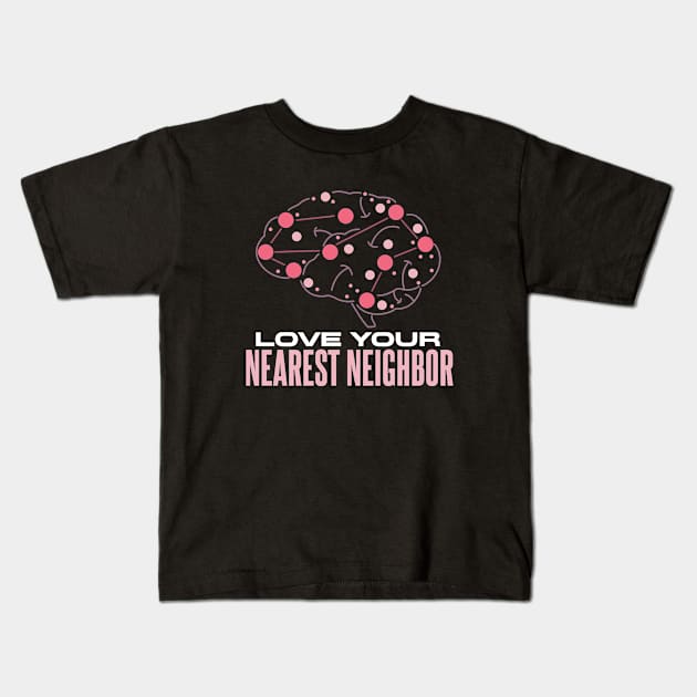 Love Your Nearest Neighbor Kids T-Shirt by OculusSpiritualis